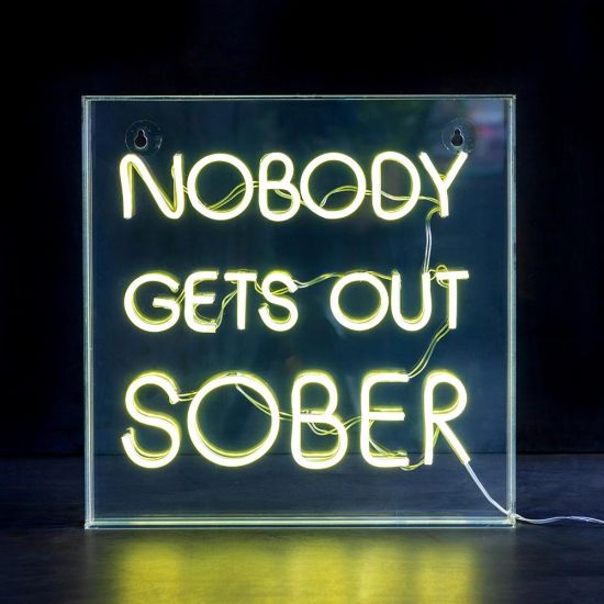 Neon Sign Acrylic Light Box - White - Nobody Gets Out Sober